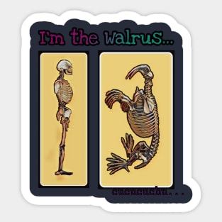 i´m the walrus Sticker